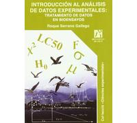 Introduccion al analisis de datos experimentales / Introduction to Analysis of Experimental Data: Tratamiento de datos en bioensayos / Treatment of Data in BioEssays (Ciencies Experimentals)