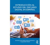 Introduccion al estudio del discurso digital en espanol