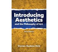 Introducing Aesthetics and the Philosophy of Art: A Case-Driven Approach (3rd edition)