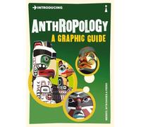 Introducing Anthropology : A Graphic Guide
