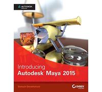 Introducing Autodesk Maya 2015: Autodesk Official Press