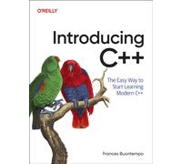 Introducing C++ : The Easy Way to Start Learning Modern C++