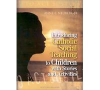 Introducing Catholic Social Teaching to Children with Stories and Activities: To Act Justly