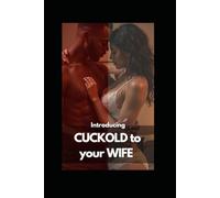 Introducing Cuckold To Your Wife: A Couple Cuckold Guide | Start Cuckold Life Style
