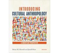 Introducing Cultural Anthropology: A Christian Perspective