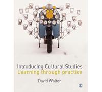Introducing Cultural Studies : Learning through Practice