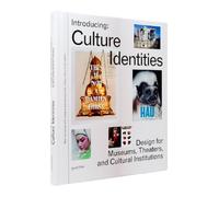 Introducing: Culture Identities: Design for Museums, Theaters and Cultural Institutions