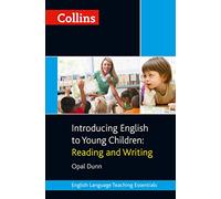 Introducing English to Young Children: Reading and Writing (Collins Teaching Essentials)