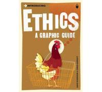 Introducing Ethics: A Graphic Guide