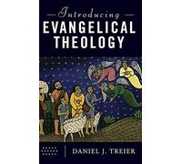Introducing Evangelical Theology