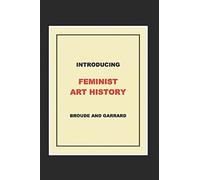 Introducing Feminist Art History