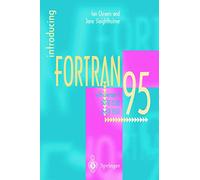 Introducing Fortran 95