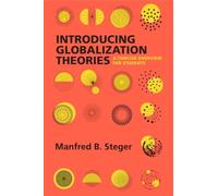 Introducing Globalization Theories : A Concise Overview for Students