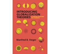 Introducing Globalization Theories: A Concise Overview for Students
