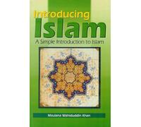 Introducing Islam: A Simple Introduction to Islam