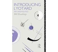 Introducing Lyotard: Art and Politics (Critics of the Twentieth Century)