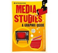 Introducing Media Studies : A Graphic Guide