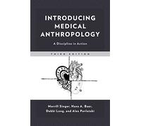 Introducing Medical Anthropology: A Discipline in Action