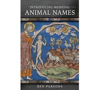 Introducing Medieval Animal Names (Medieval Animals)