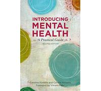 Introducing Mental Health, Second Edition: A Practical Guide