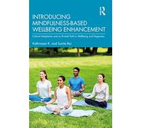 Introducing MindfulnessBased Wellbeing Enhancement by Sunita Rai