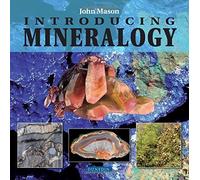 Introducing Mineralogy (Introducing Earth & Environmental Sciences) by Mason, John (2015) Paperback