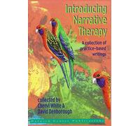 Introducing Narrative Therapy: A collection of practice-based writing