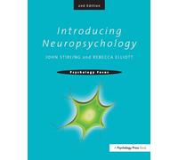 Introducing Neuropsychology: 2nd Edition (Psychology Focus)