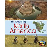 Introducing North America (Introducing Continents)