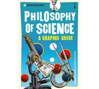 Introducing Philosophy of Science: A Graphic Guide