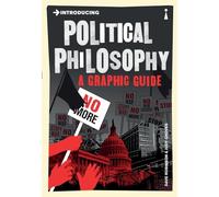 Introducing Political Philosophy: A Graphic Guide (Graphic Guides)