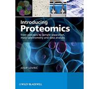 Introducing Proteomics: From Concepts to Sample Separation, Mass Spectrometry and Data Analysis