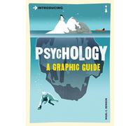 Introducing Psychology A Graphic Guide to Your Mind and Behaviour Introducing...