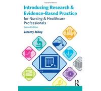 Introducing Research and Evidence-Based Practice for Nursing and Healthcare Professionals by Jolley, Jeremy (2013) Paperback