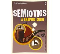 Introducing Semiotics : A Graphic Guide