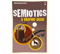 Introducing Semiotics: A Graphic Guide (Graphic Guides)
