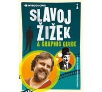 Introducing Slavoj Zizek: A Graphic Guide