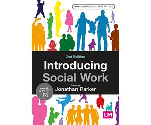 Introducing Social Work (Transforming Social Work Practice Series)