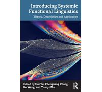 Introducing Systemic Functional Linguistics: Theory, Description and Application – Routledge