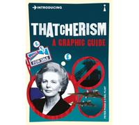 Introducing Thatcherism : A Graphic Guide