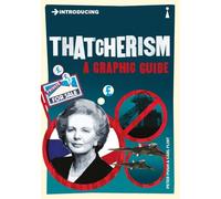 Introducing Thatcherism: A Graphic Guide (Graphic Guides)