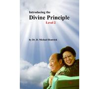 Introducing the Divine Principle - Level II