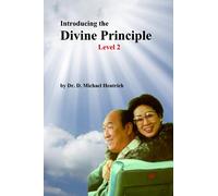 Introducing the Divine Principle - Level II