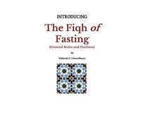 Introducing the Fiqh of Fasting: General Rules and Scenarios: Volume 3 (Introducing Fiqh Series)