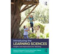 Introducing the Learning Sciences : Insights and Implications for Teaching
