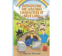 Introducing The Loveable Characters Of Silly Land