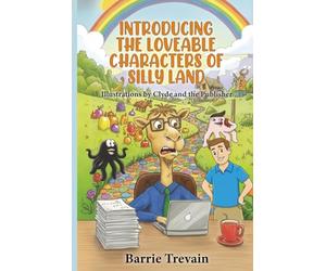 Introducing The Loveable Characters Of Silly Land