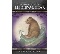 Introducing the Medieval Bear (Medieval Animals)