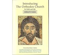 Introducing the Orthodox Church: Its Faith and Life