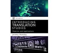 Introducing Translation Studies: Theories and Applications